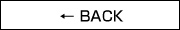← BACK